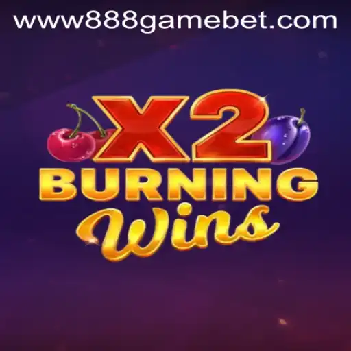 Discover the Thrilling World of BurningWinsX2: The 888 Game Experience